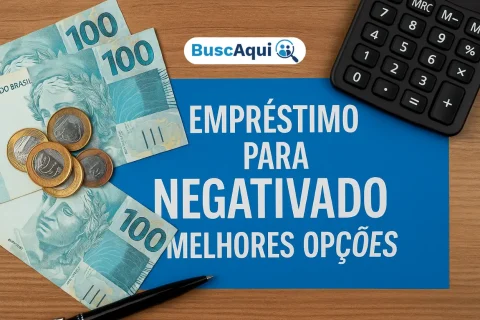 Empréstimo para negativado melhores opções: alternativas reais - Busca Aqui