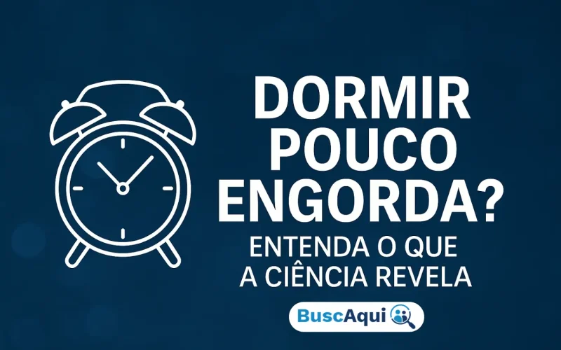 Dormir pouco engorda? Entenda o que a ciência revela - Busca Aqui